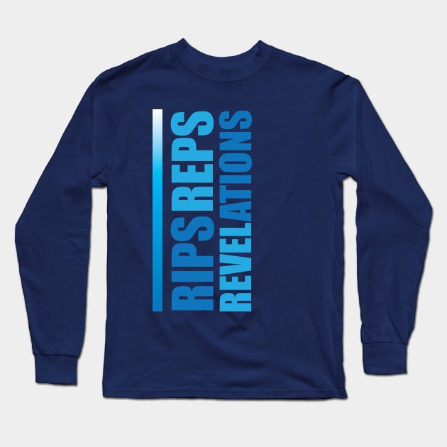 Rips Reps Revelations Long Sleeve T-Shirt by SunnyLemonader